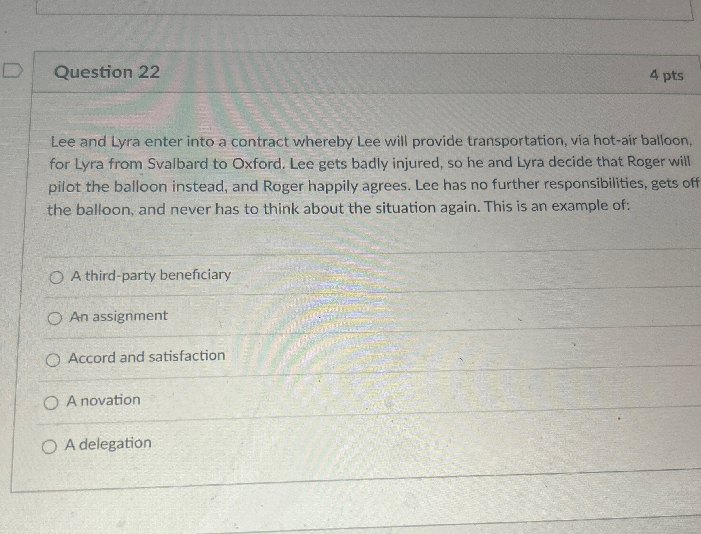  Question 22 4 pts Lee and Lyra enter into a contract