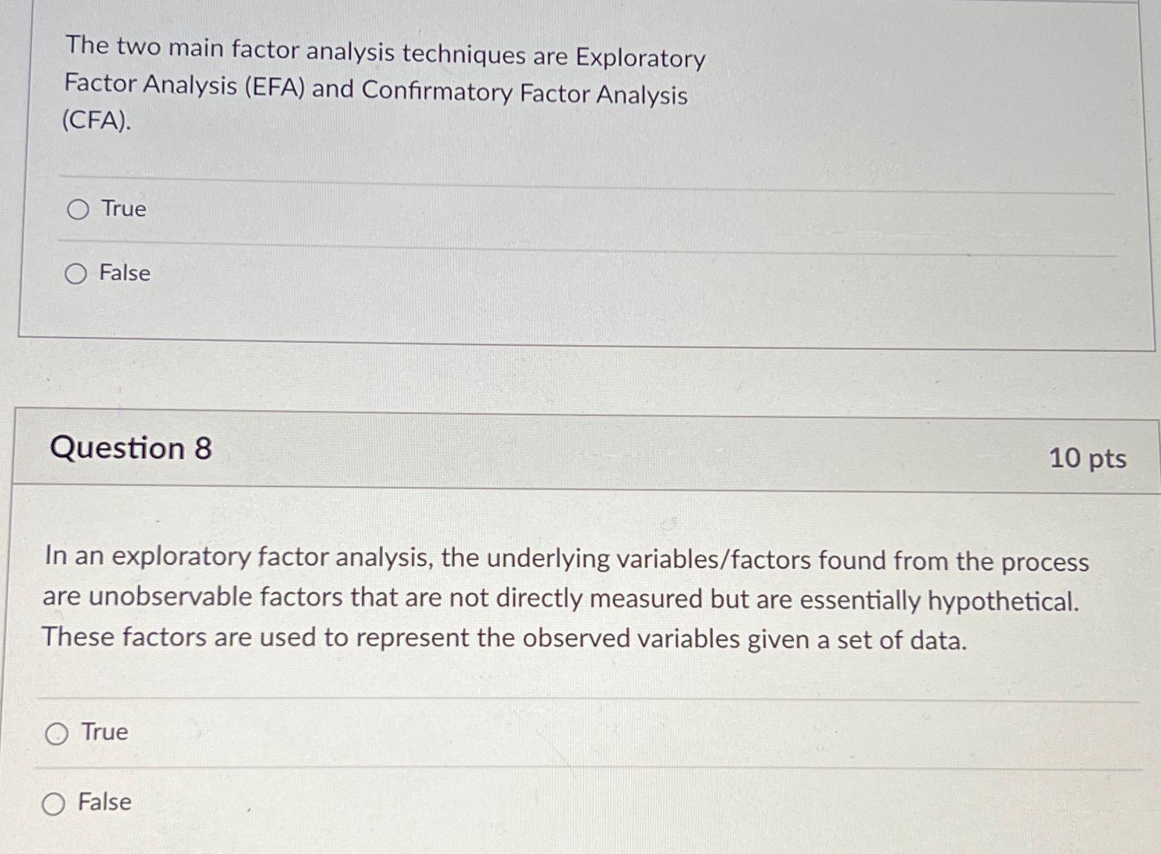  The two main factor analysis techniques are Exploratory Factor Analysis (EFA)