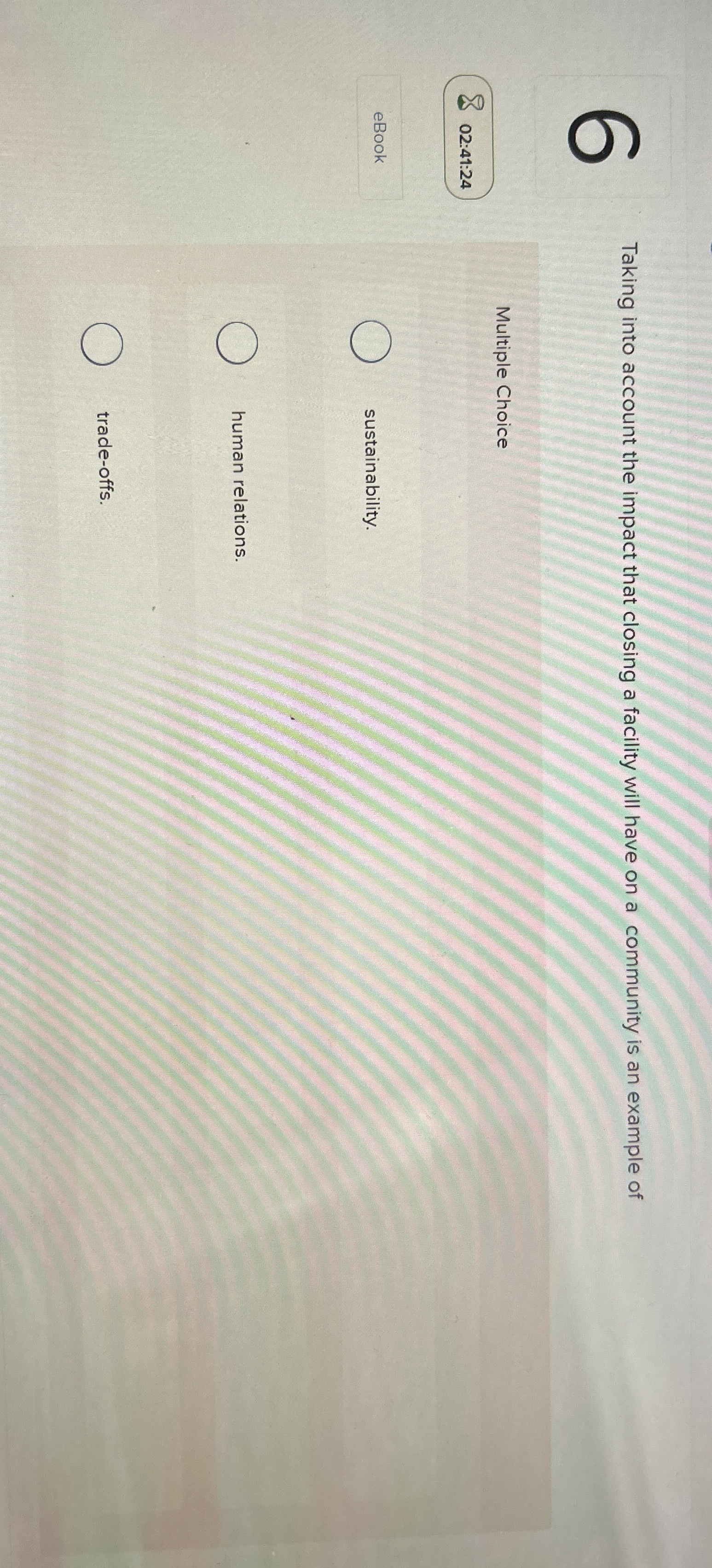  Taking into account the impact that closing a facility will have