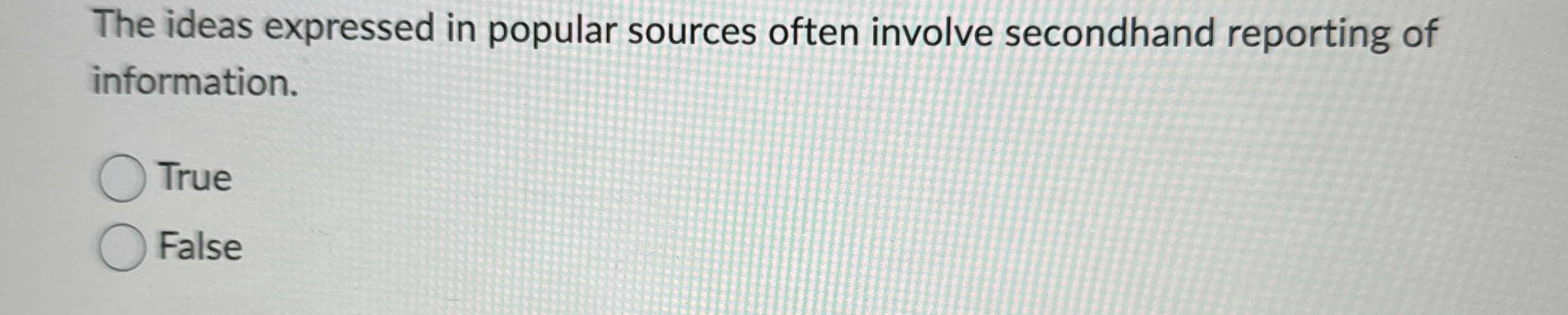  The ideas expressed in popular sources often involve secondhand reporting of