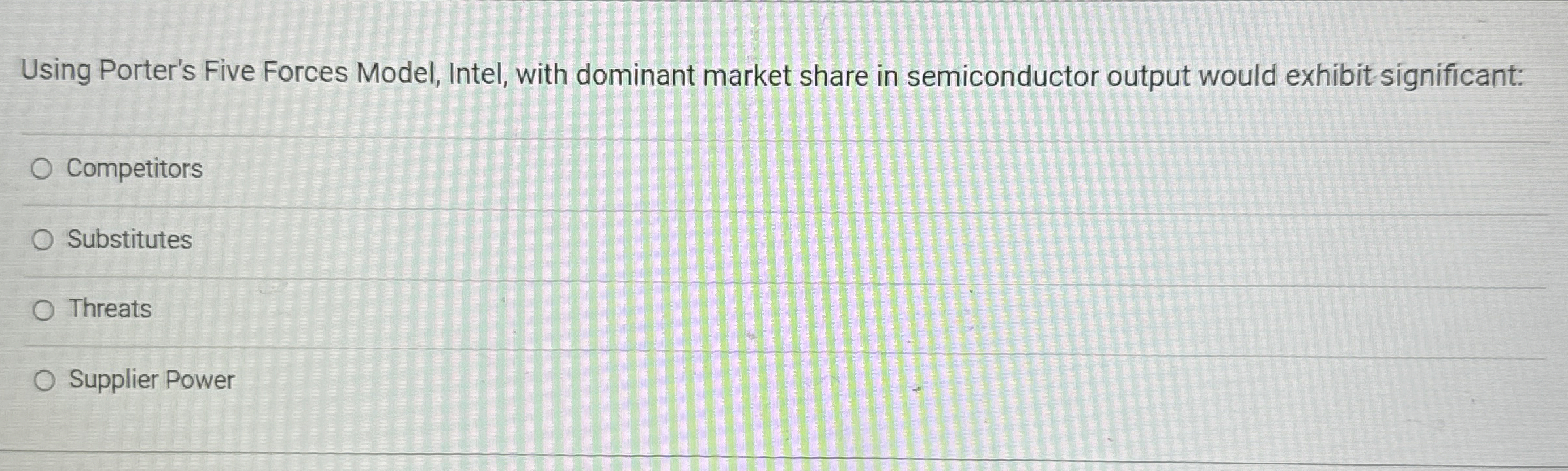  Using Porter's Five Forces Model, Intel, with dominant market share in