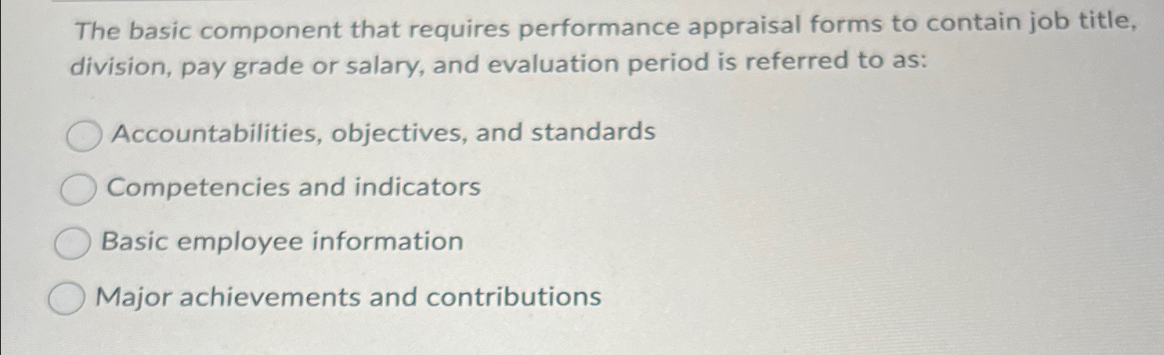 The basic component that requires performance appraisal forms to contain job