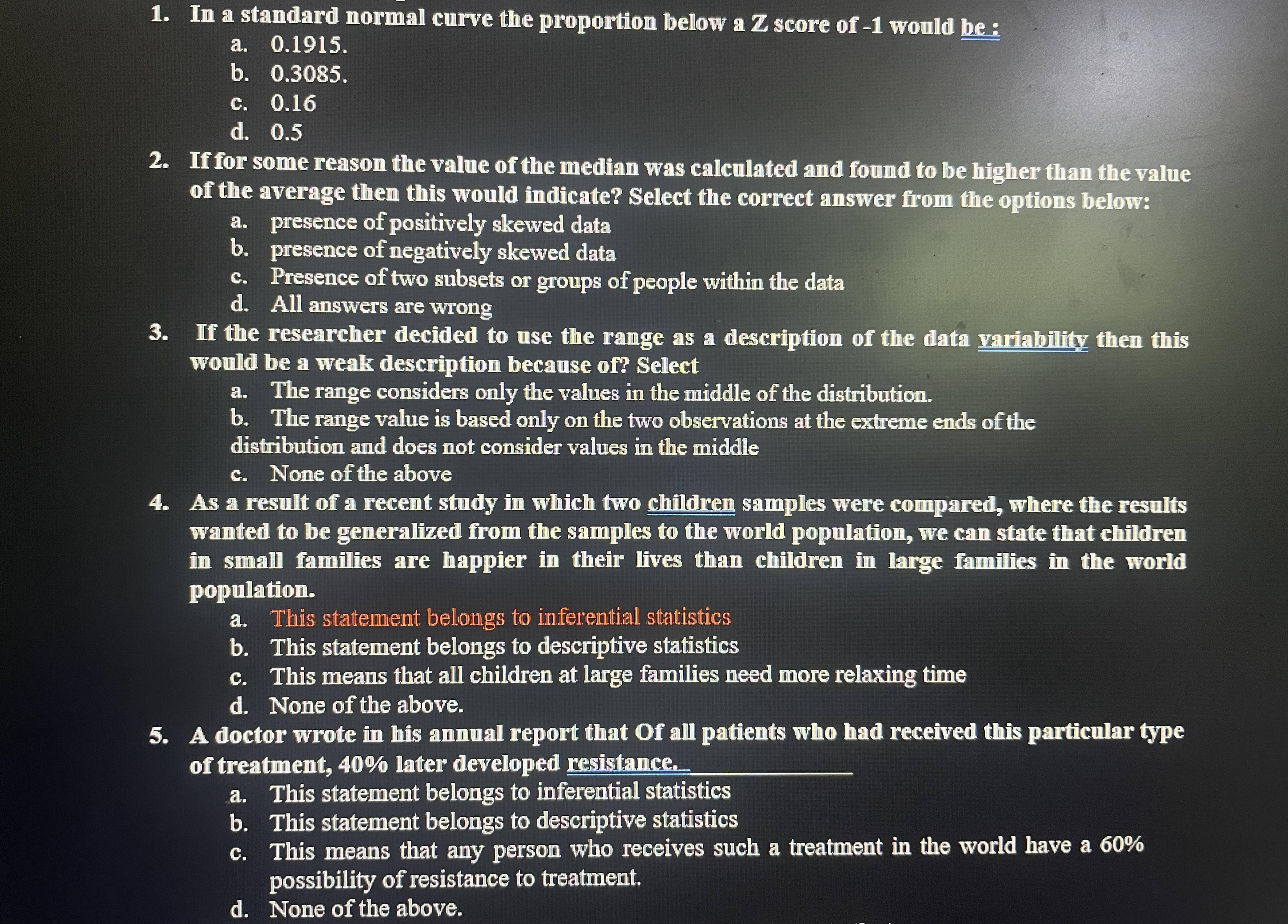 1. In a standard normal curve the proportion below a Z score