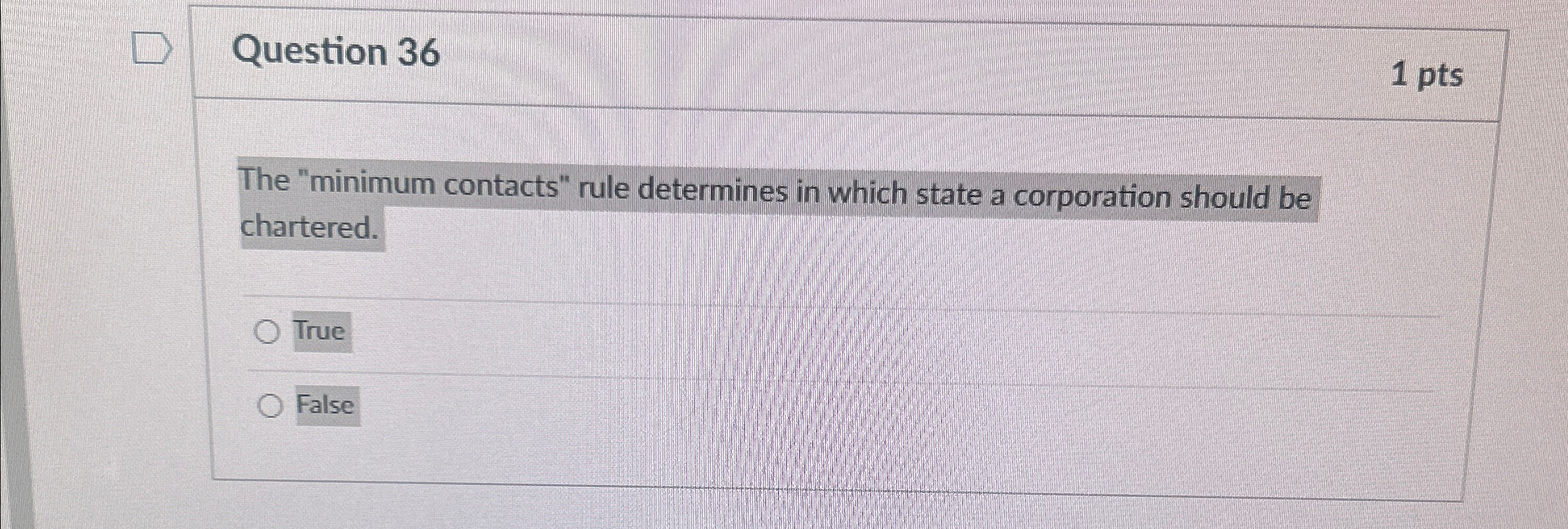  Question 36 1 pts The "minimum contacts" rule determines in which