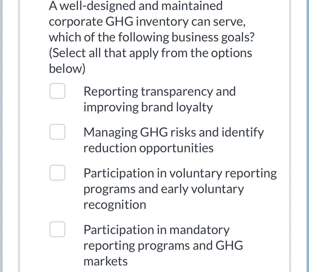  A well-designed and maintained corporate GHG inventory can serve, which of