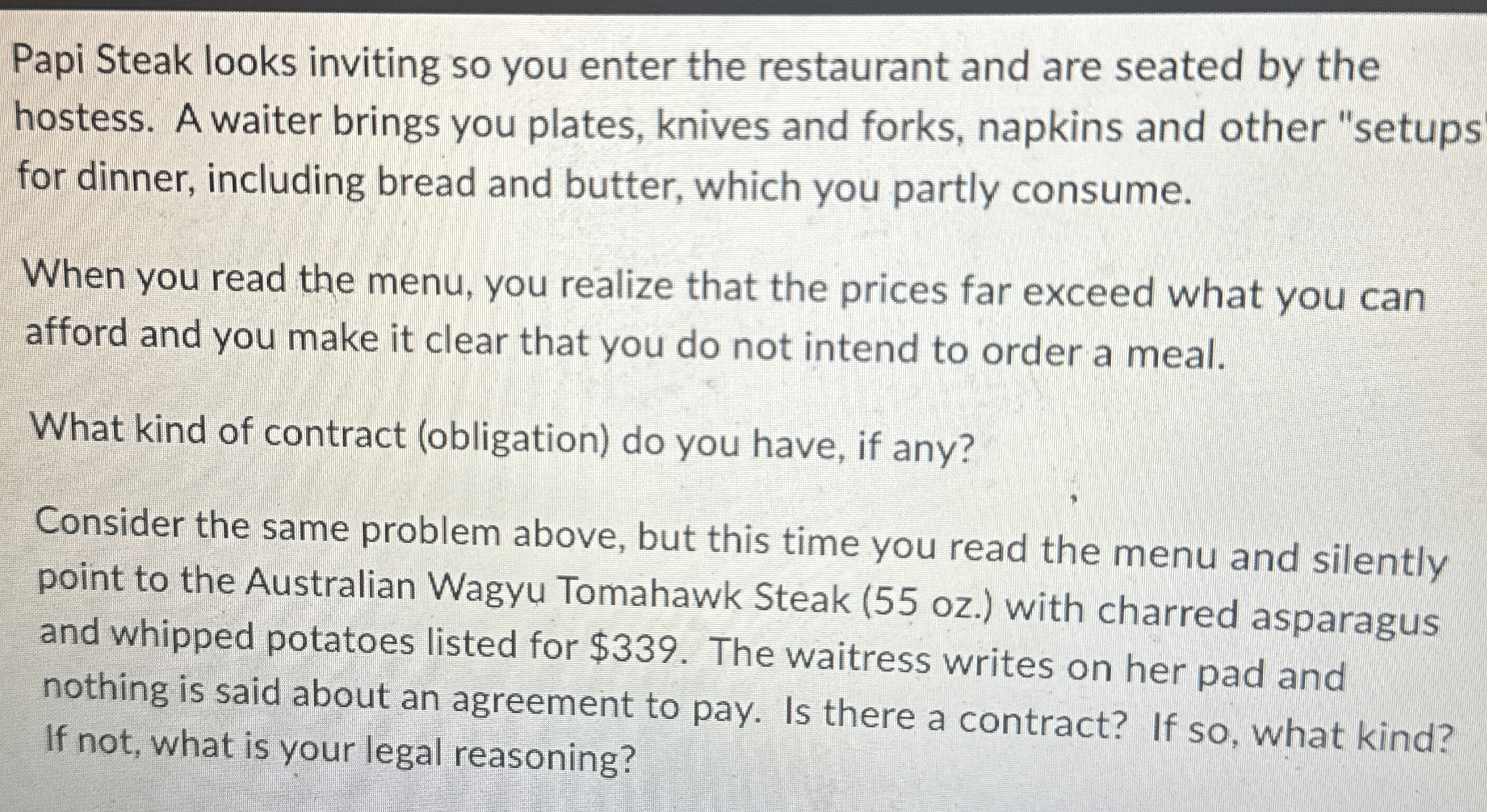  Papi Steak looks inviting so you enter the restaurant and are