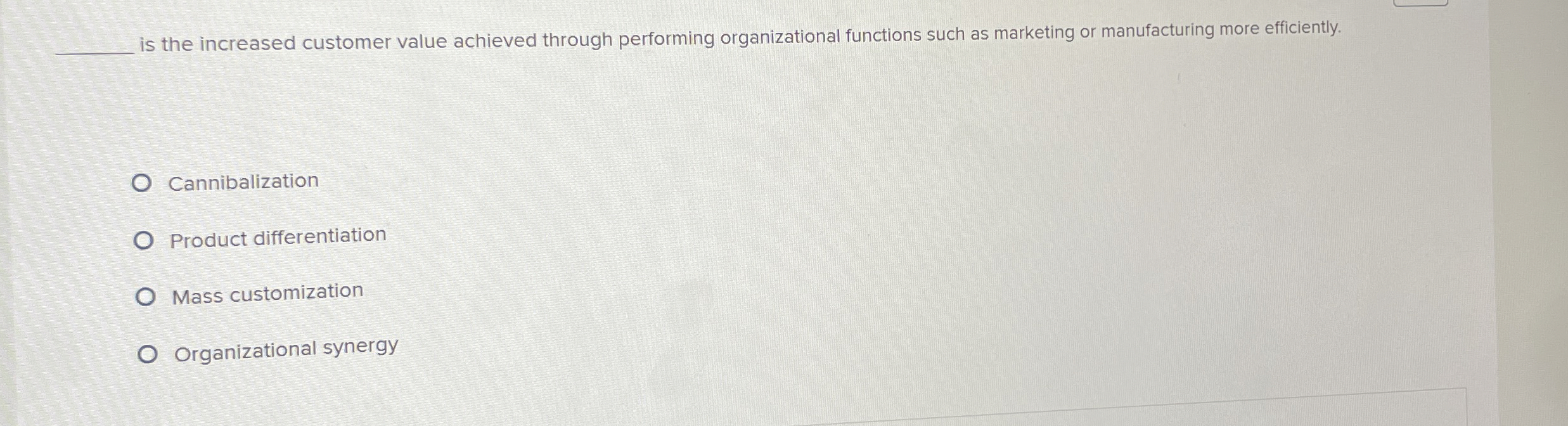  q, is the increased customer value achieved through performing organizational functions