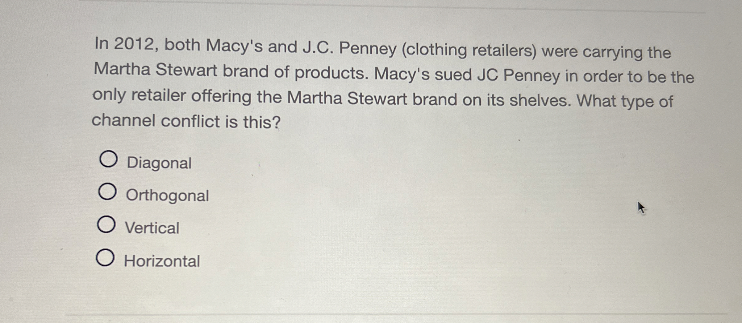  In 2012, both Macy's and J.C. Penney (clothing retailers) were carrying