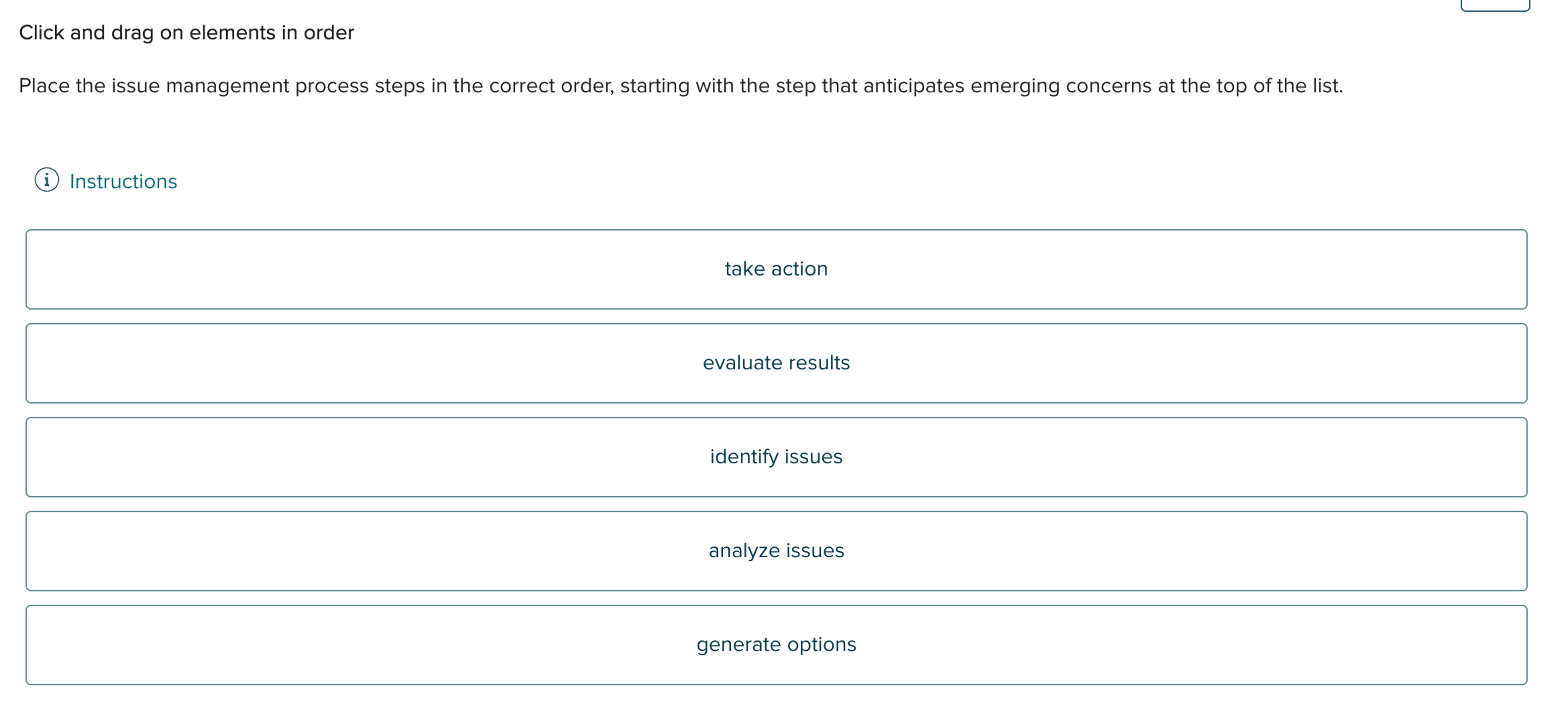  Click and drag on elements in order Place the issue management