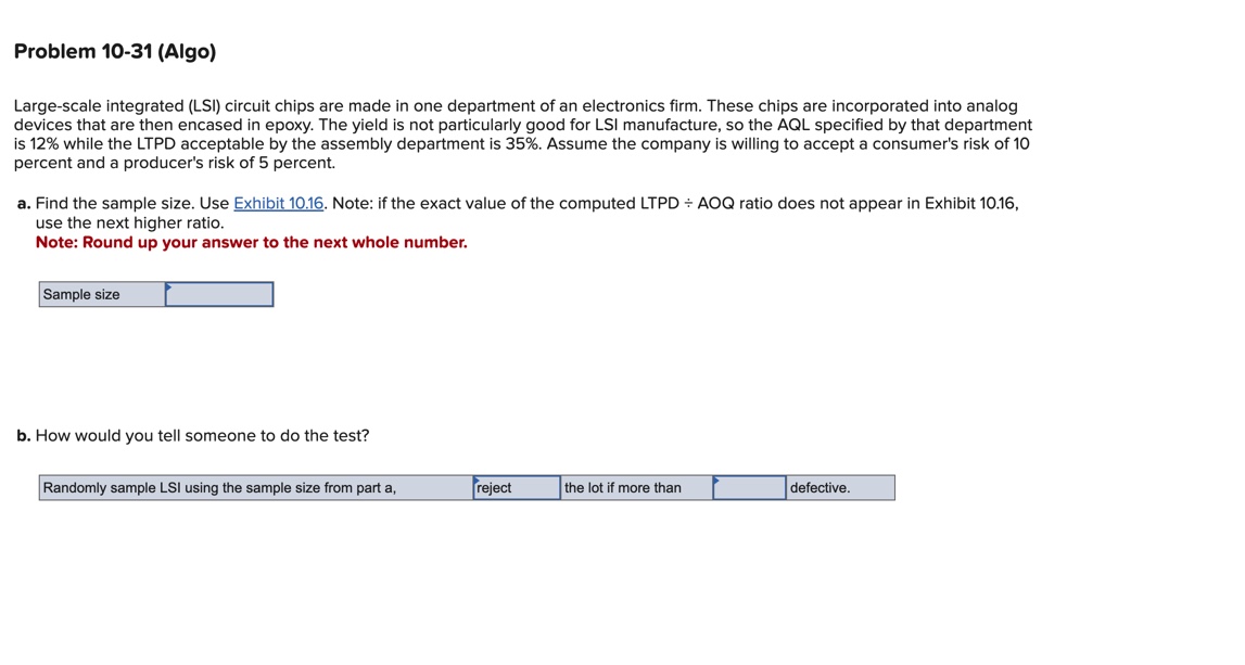  Problem 10-31(Algo) Large-scale integrated (LSI) circuit chips are made in one