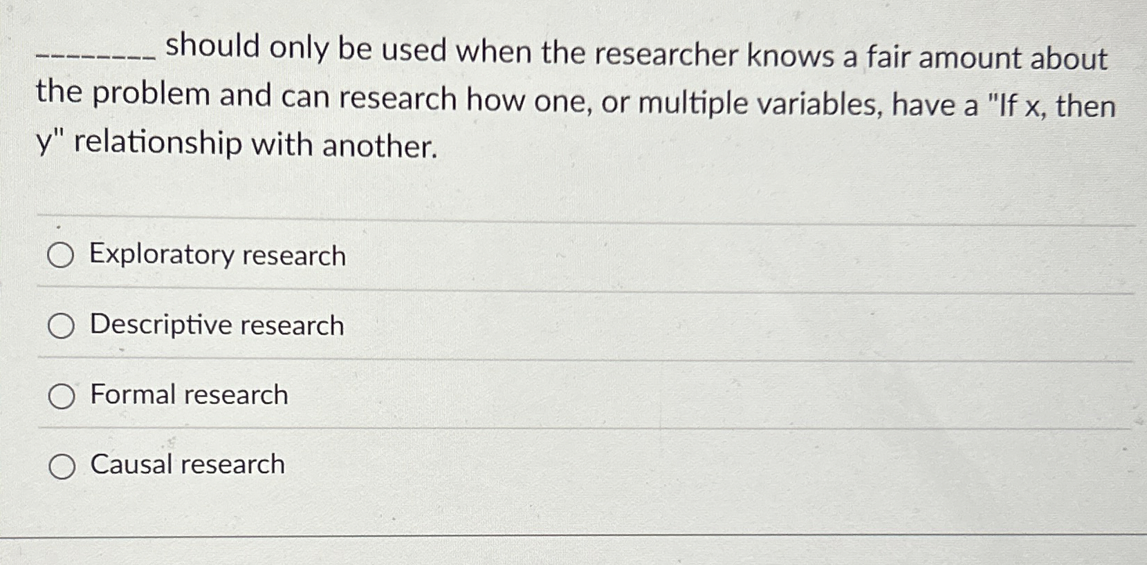  q, should only be used when the researcher knows a fair