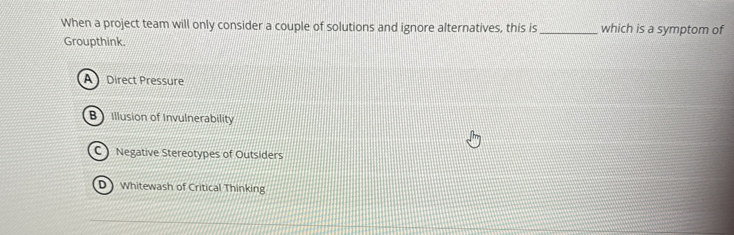  When a project team will only consider a couple of solutions