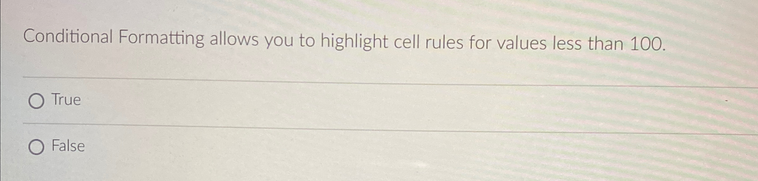  Conditional Formatting allows you to highlight cell rules for values less