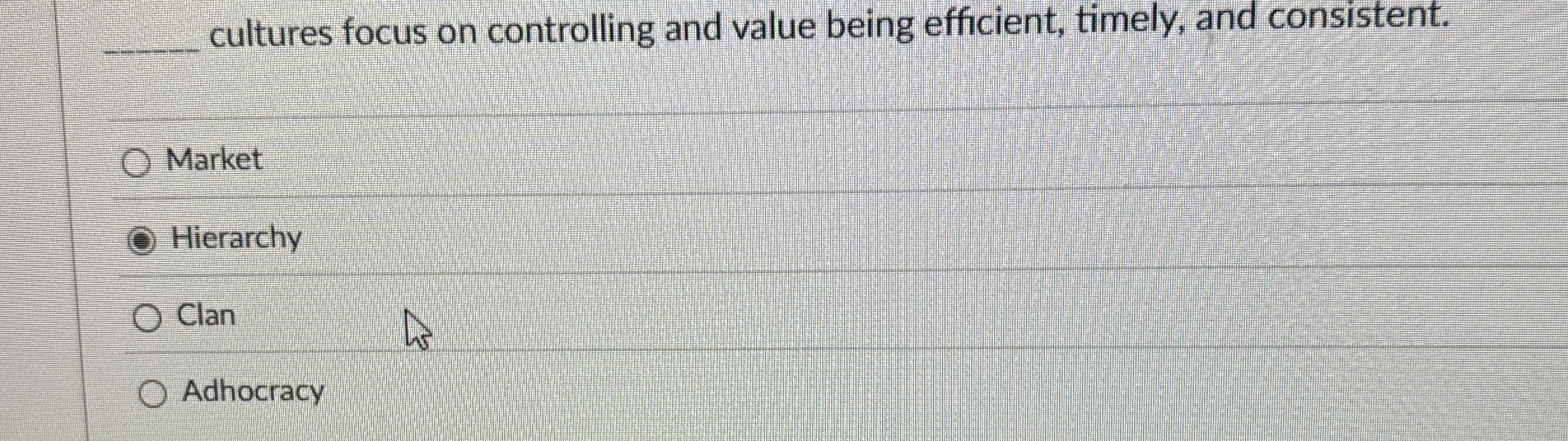  q, cultures focus on controlling and value being efficient, timely, and