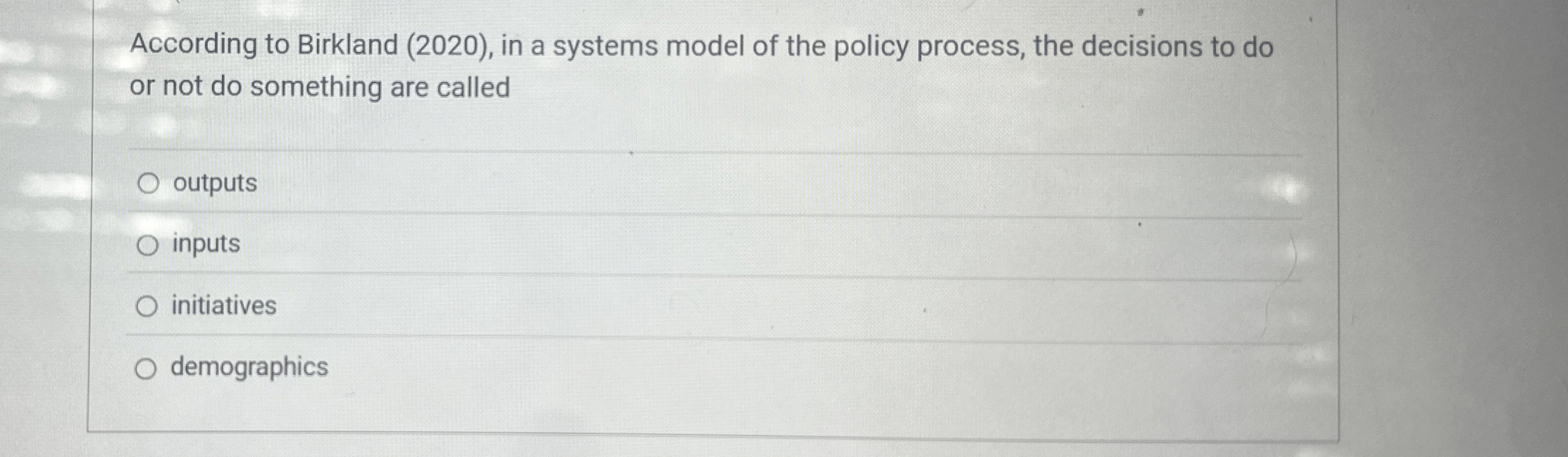  According to Birkland (2020), in a systems model of the policy