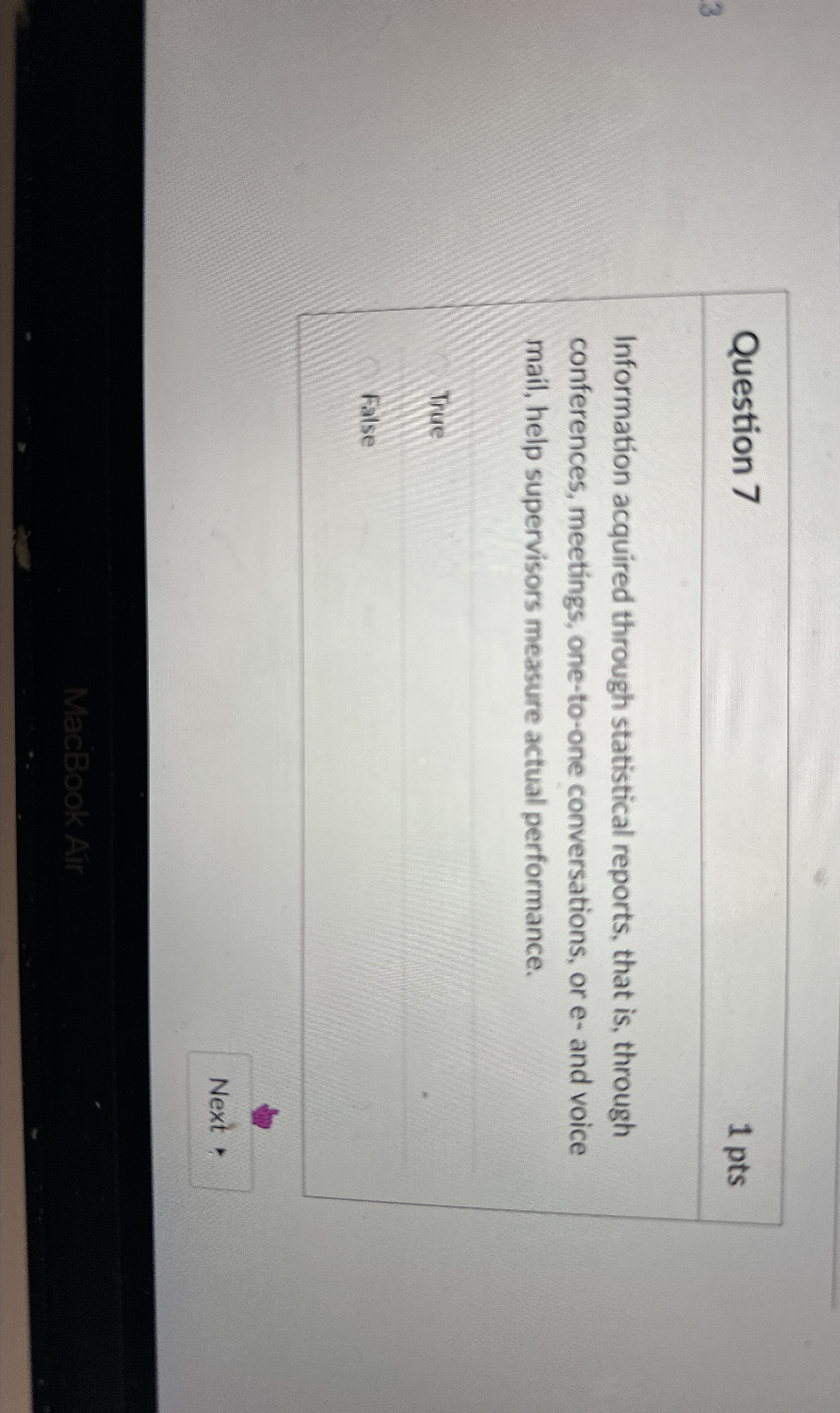  Question 7 1 pts Information acquired through statistical reports, that is,