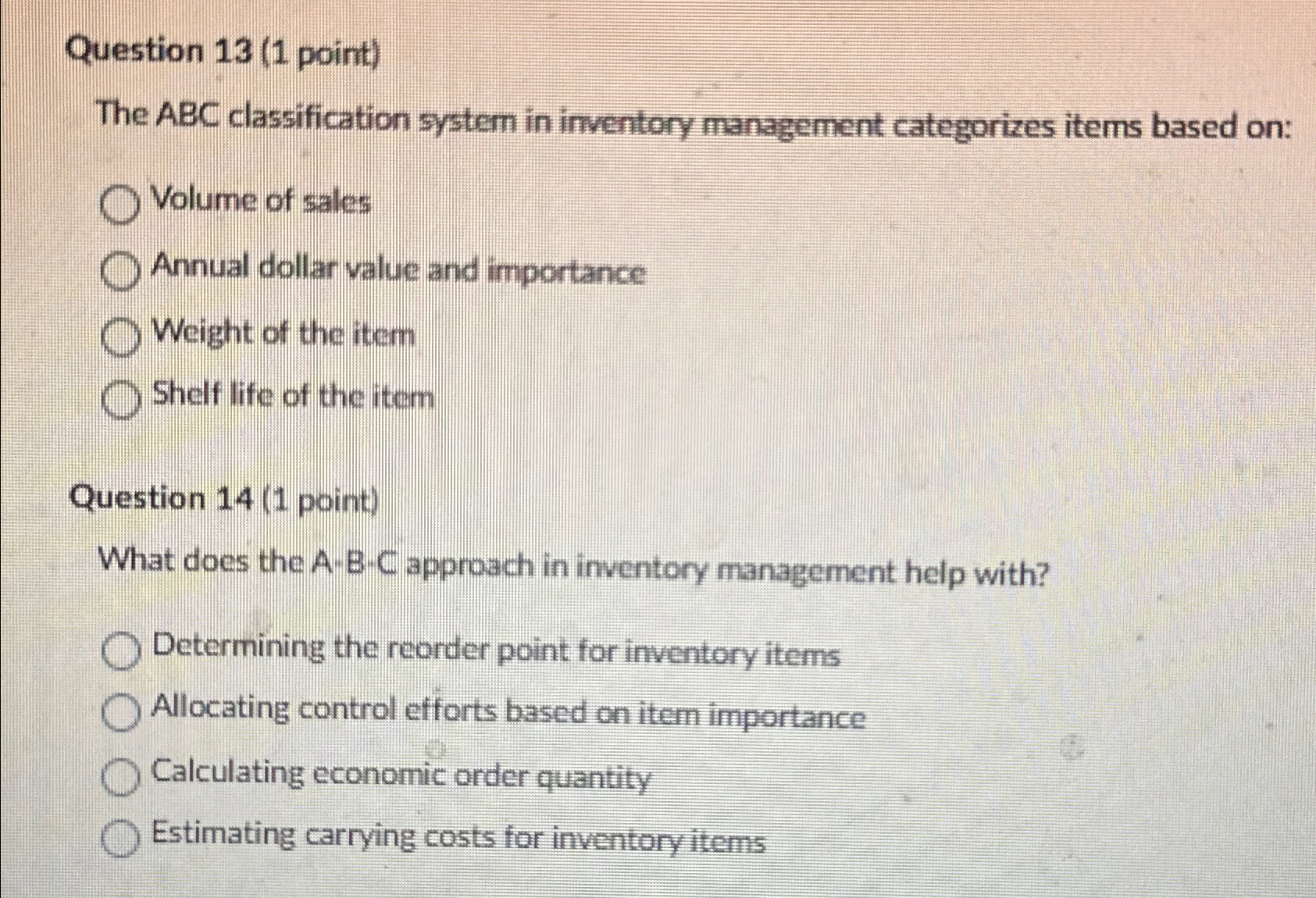  Question 13(1 point) The ABC classification system in imentory management categorizes