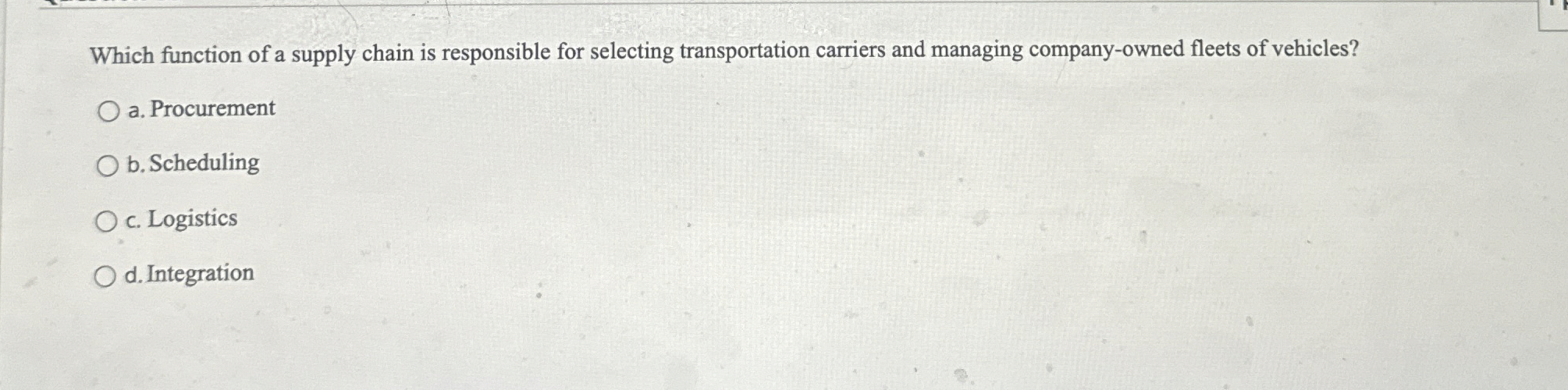  Which function of a supply chain is responsible for selecting transportation