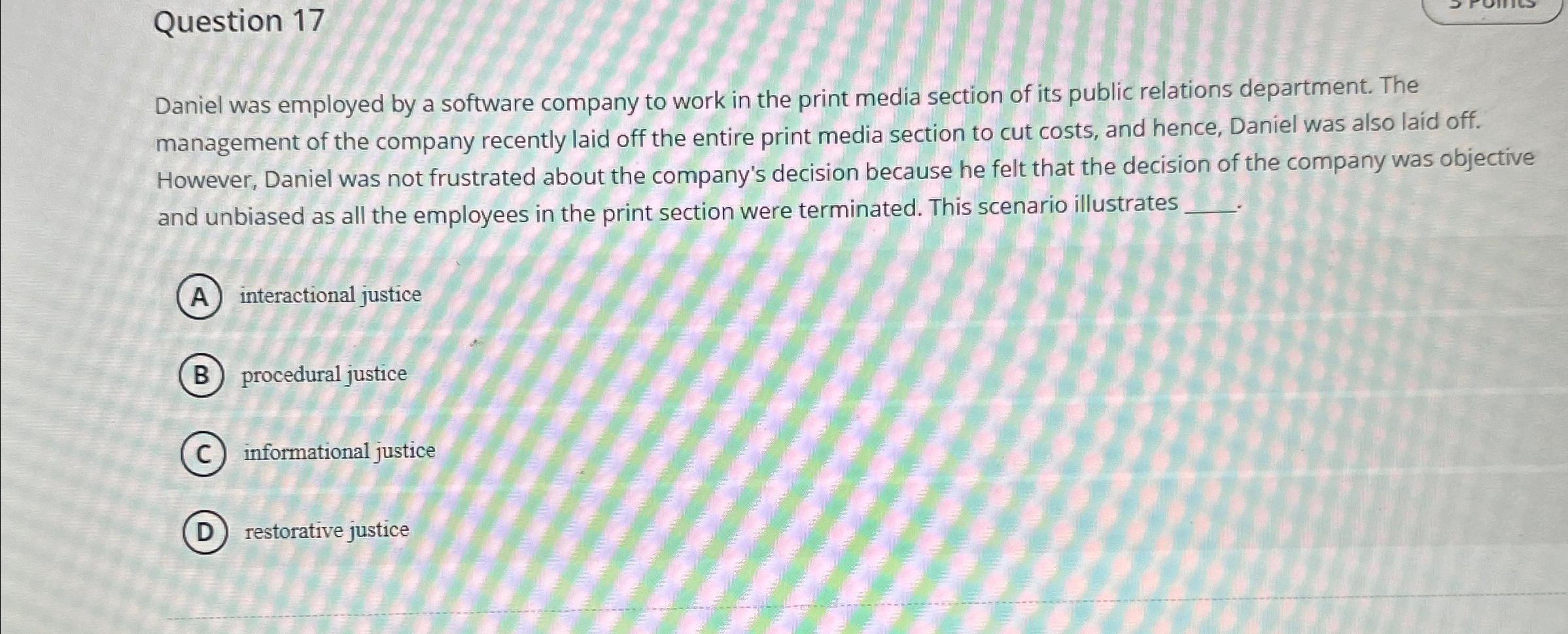  Question 17 Daniel was employed by a software company to work