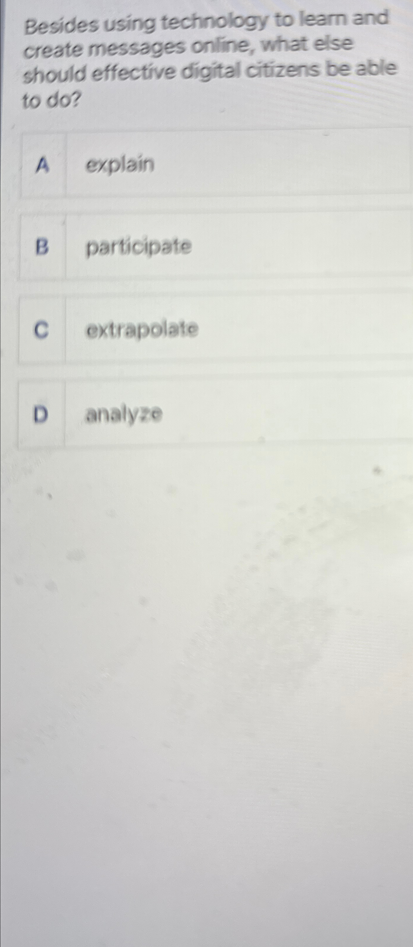  Besides using technology to learn and create messages online, what else