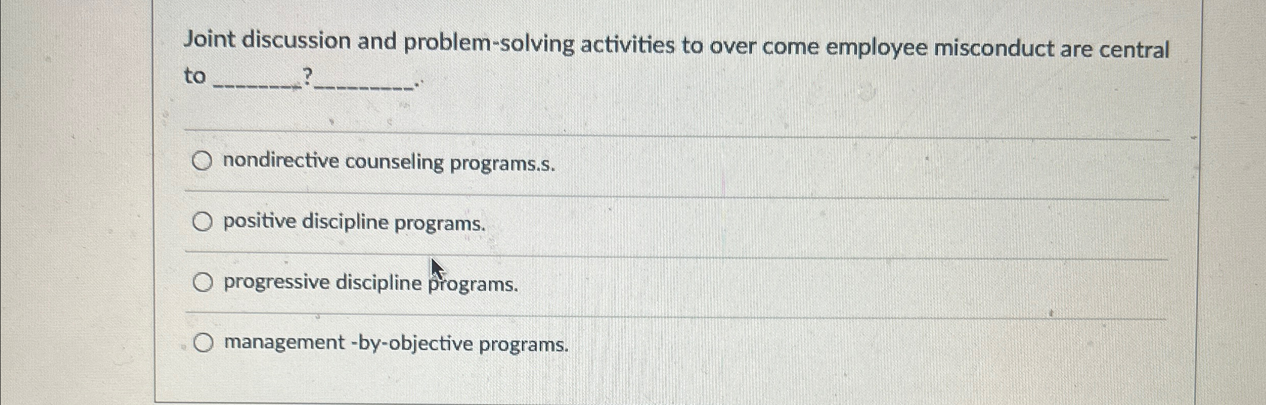  Joint discussion and problem-solving activities to over come employee misconduct are