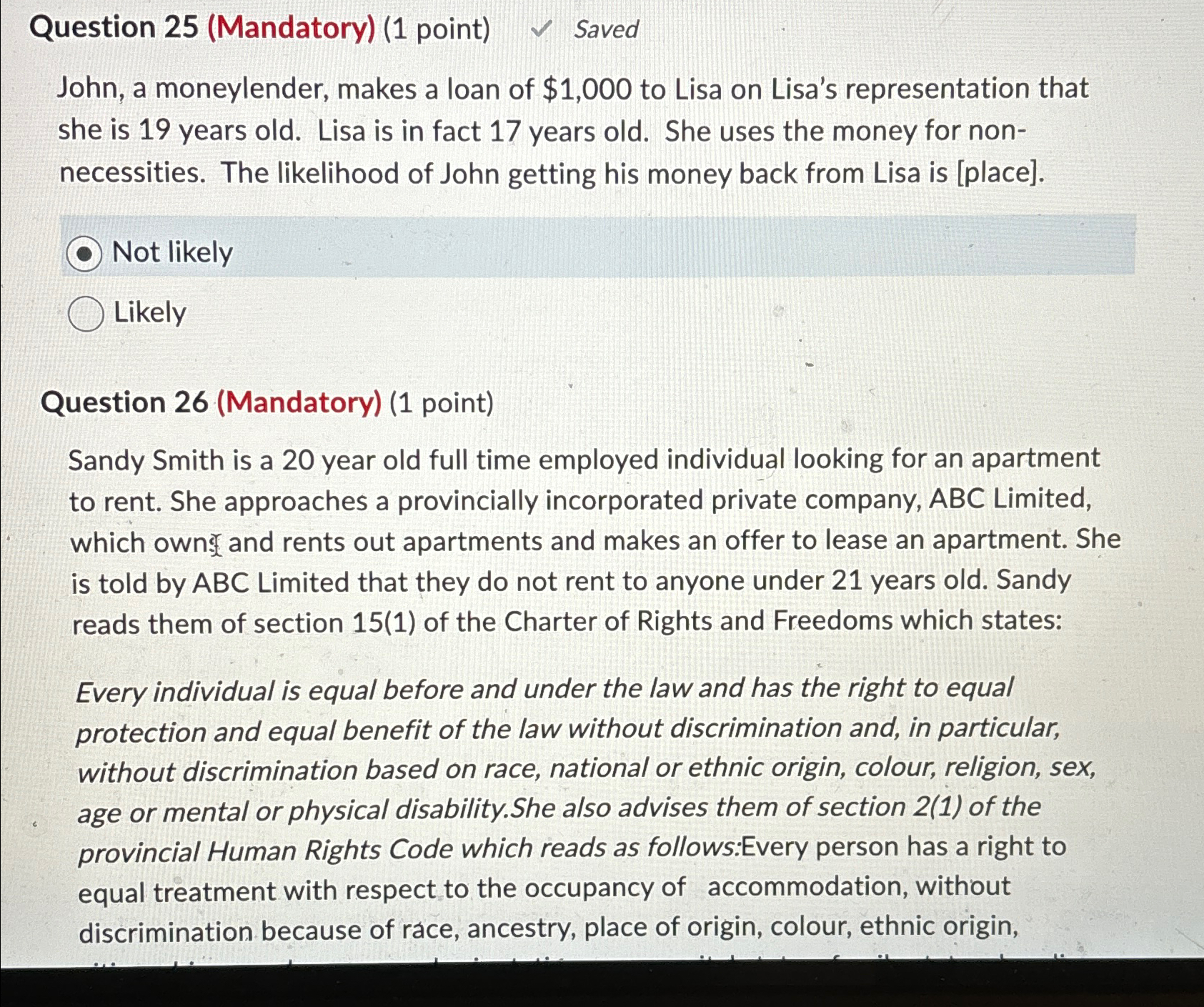  Question 25(Mandatory)(1 point) Saved John, a moneylender, makes a loan of