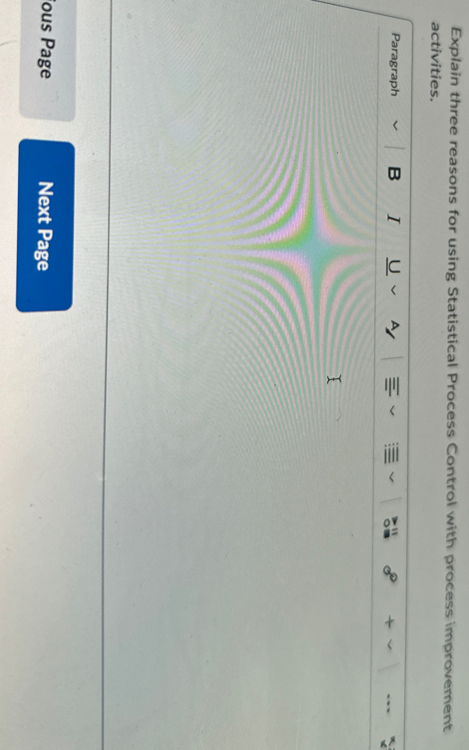 Explain three reasons for using Statistical Process Control with process improvement