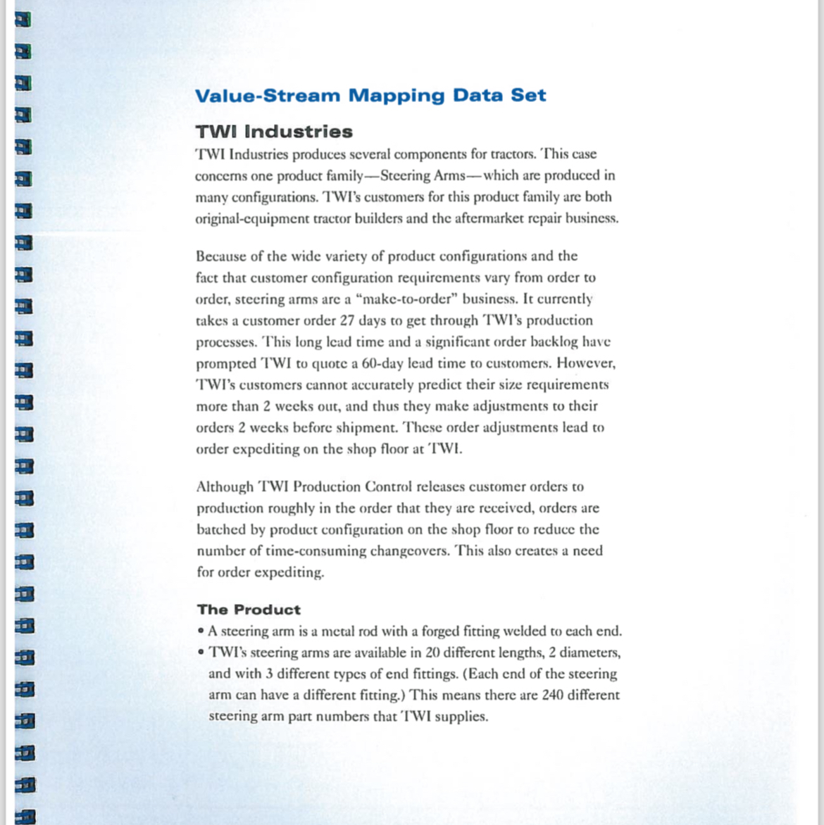  Value-Stream Mapping Data Set TWI Industries TWI Industries produces several components