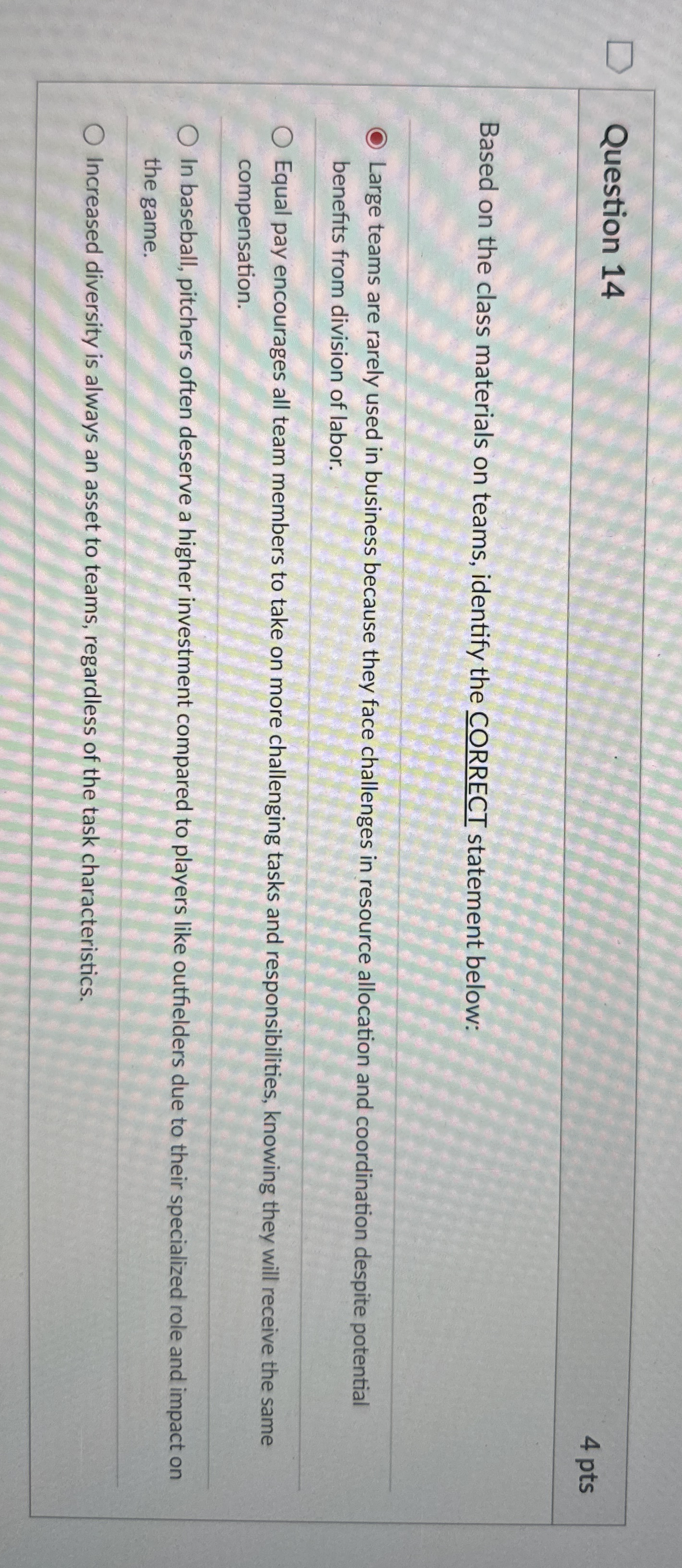  Question 14 Based on the class materials on teams, identify the