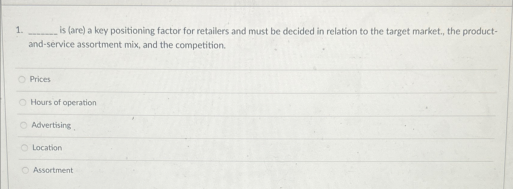  is (are) a key positioning factor for retailers and must be