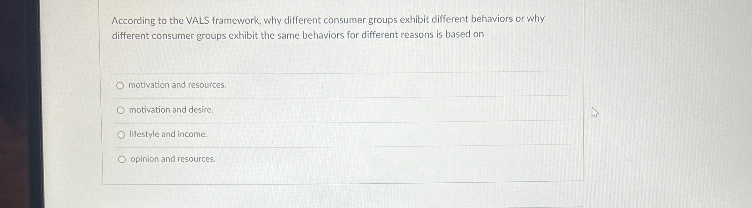  According to the VALS framework, why different consumer groups exhibit different