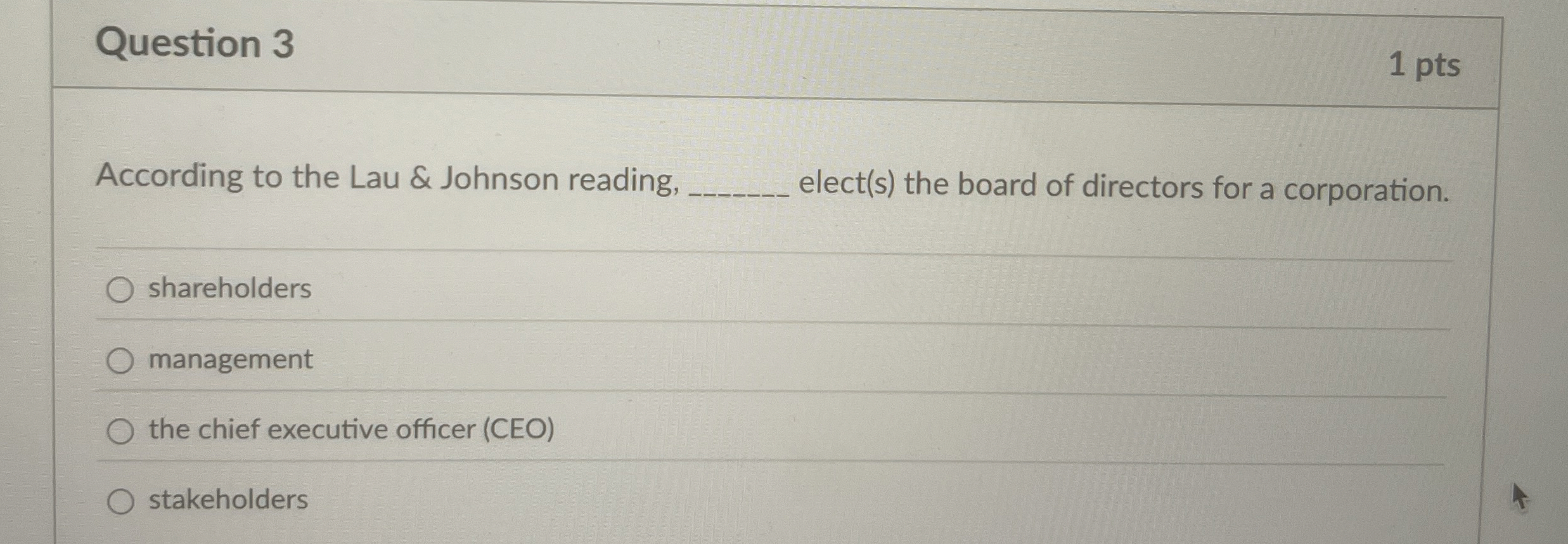  Question 3 According to the Lau & Johnson reading, elect(s) the