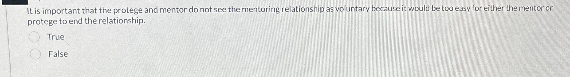  It is important that the protege and mentor do not see