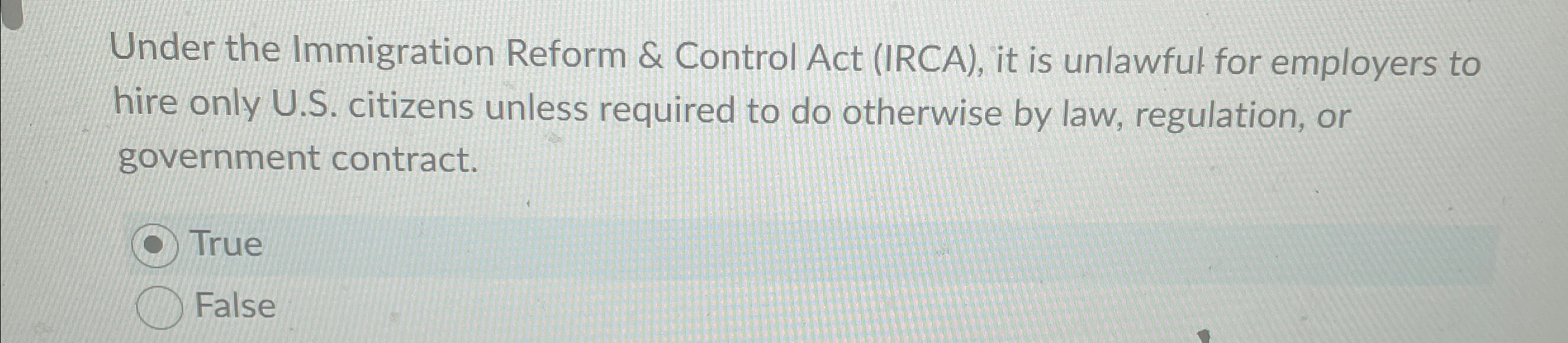  Under the Immigration Reform & Control Act (IRCA), it is unlawful