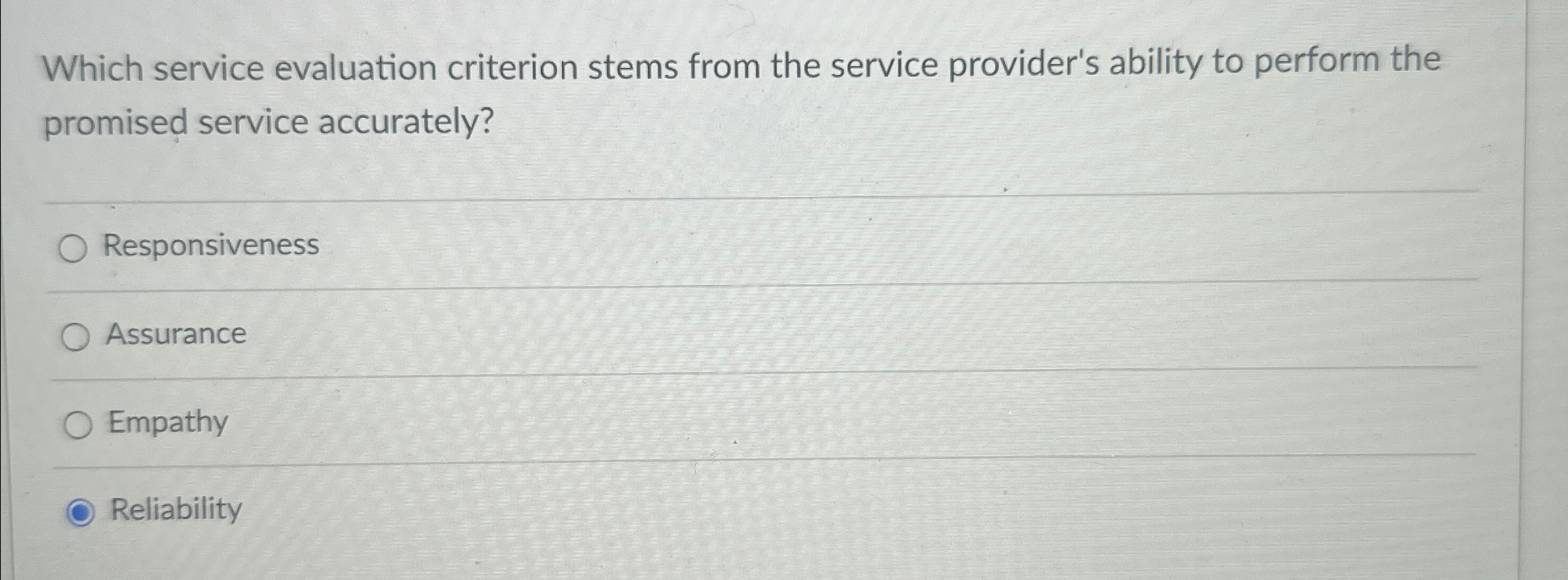  Which service evaluation criterion stems from the service provider's ability to