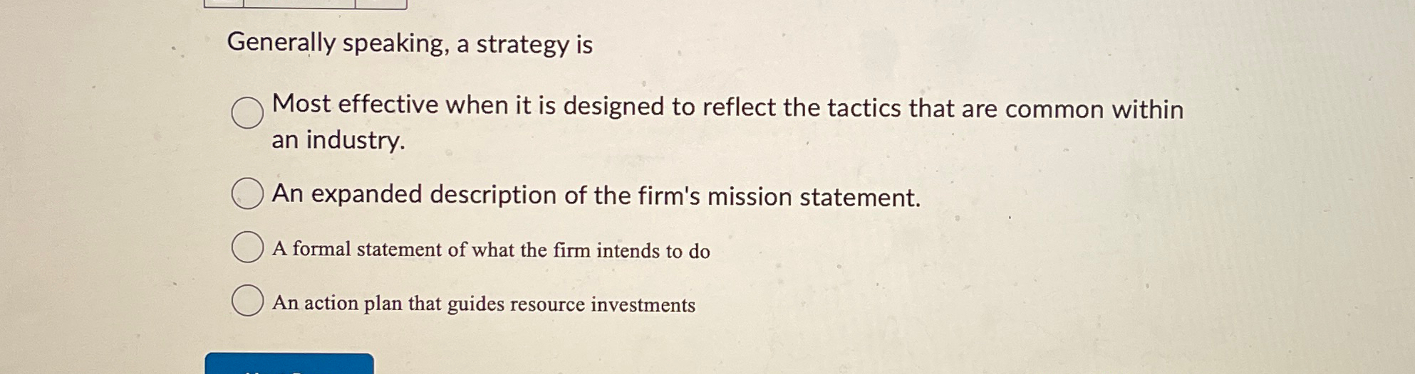  Generally speaking, a strategy is Most effective when it is designed