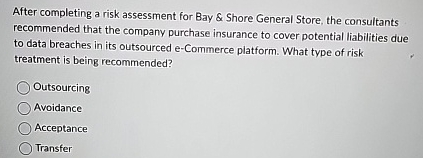  After completing a risk assessment for Bay & Shore General Store,