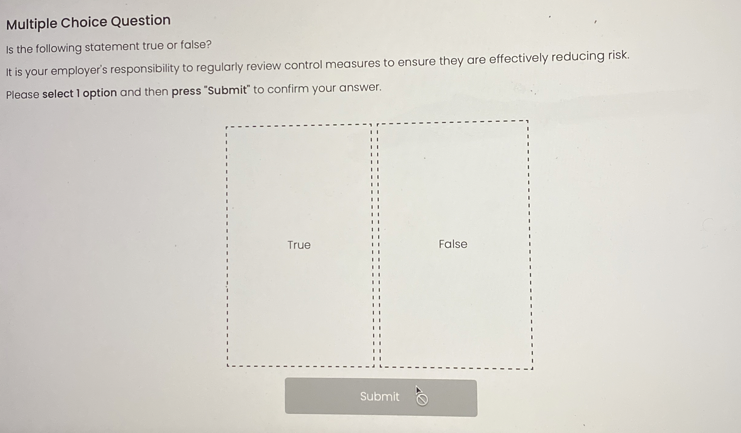  Multiple Choice Question Is the following statement true or false? It