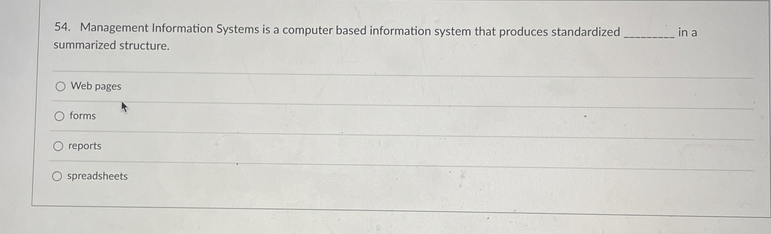 Management Information Systems is a computer based information system that produces