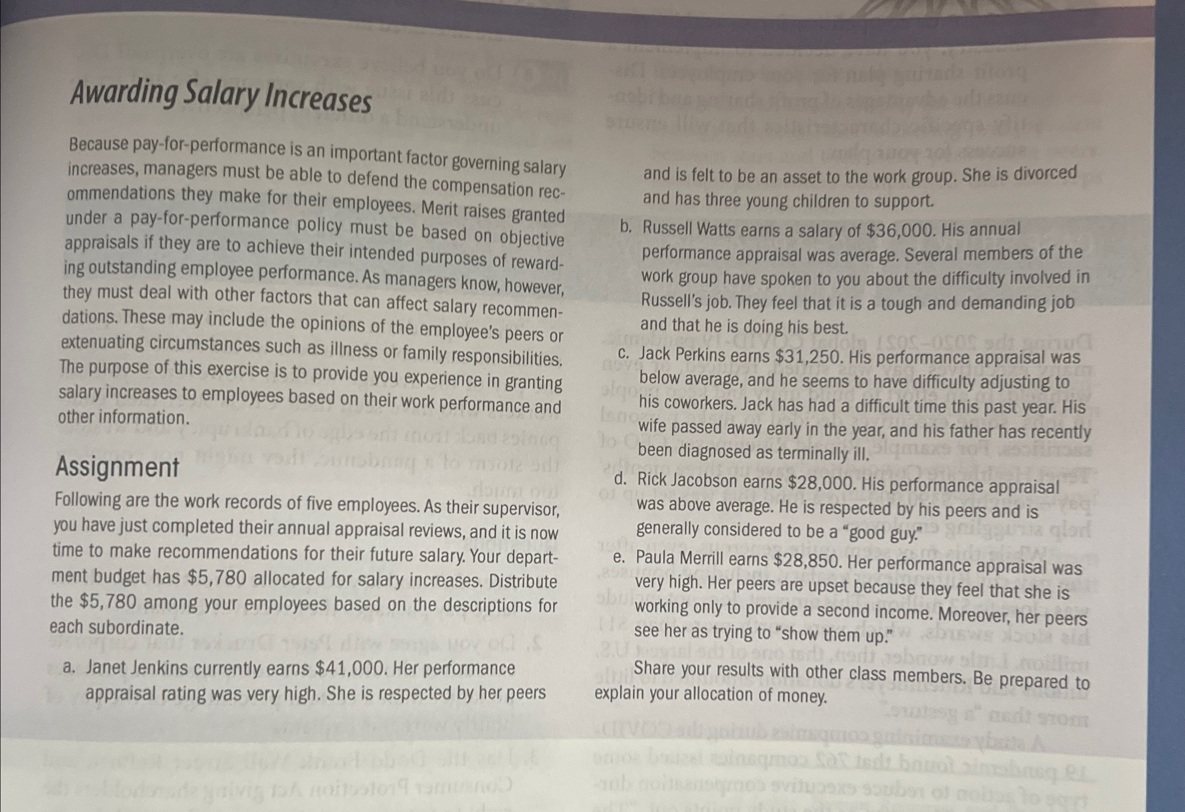  Awarding Salary Increases Because pay-for-performance is an important factor governing salary