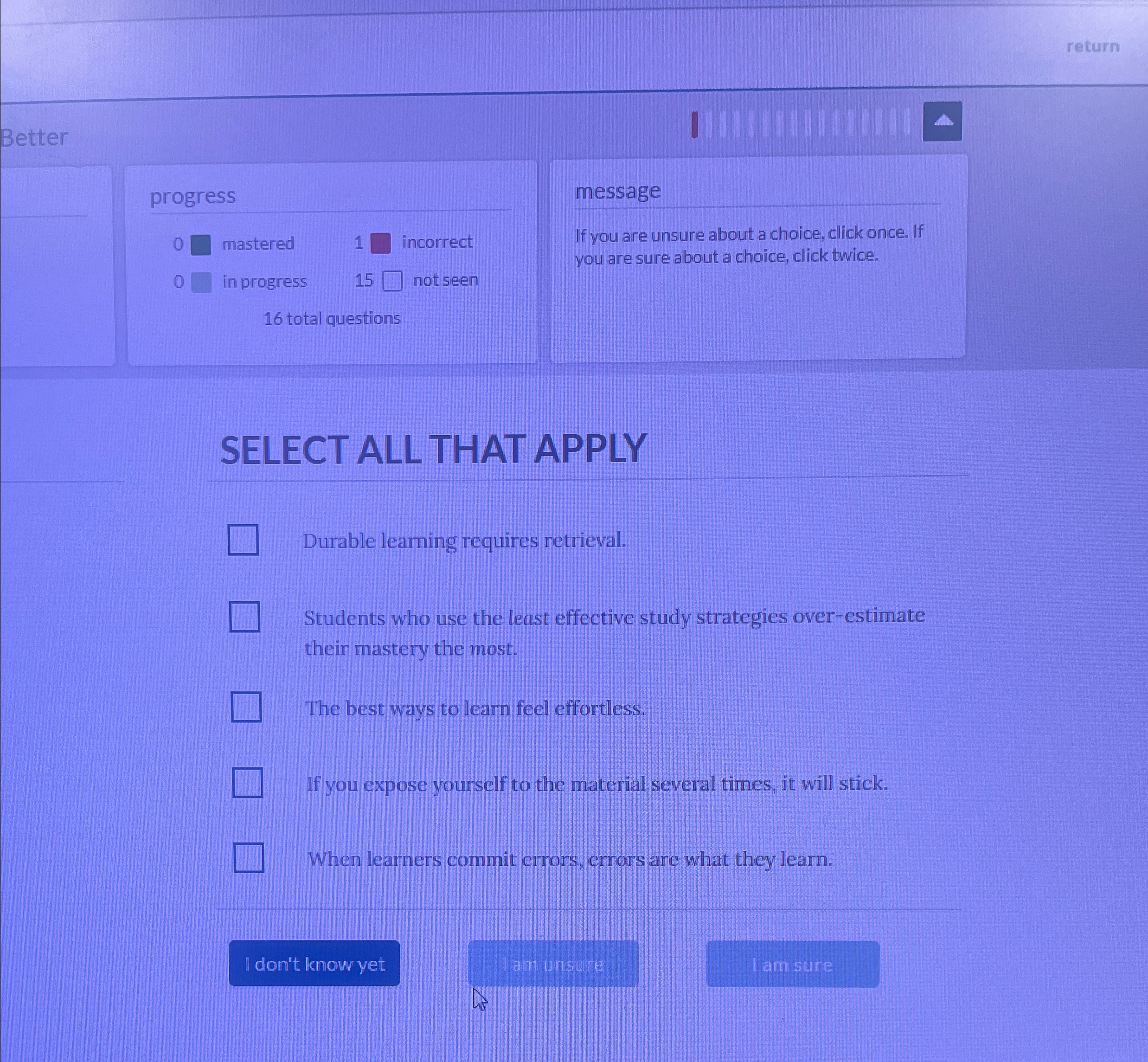  return Better progress 0 mastered 0 in progress 1 incorrect 15
