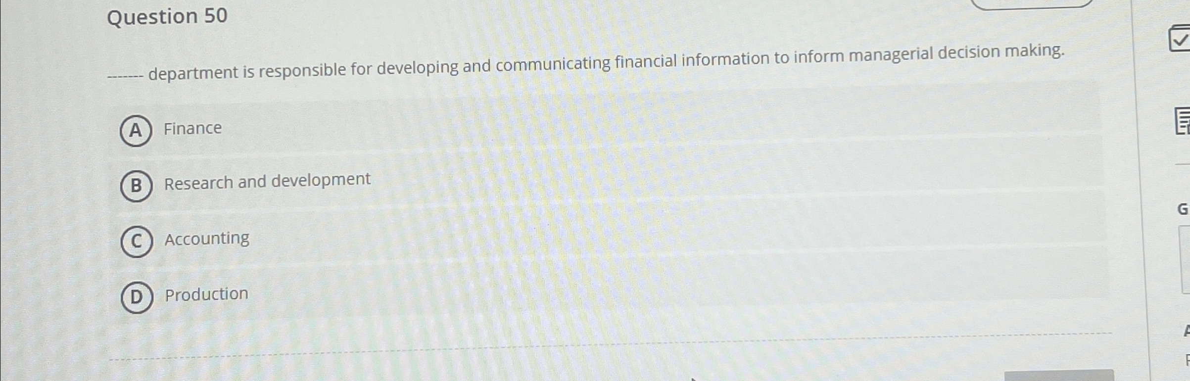  Question 50 q, department is responsible for developing and communicating financial