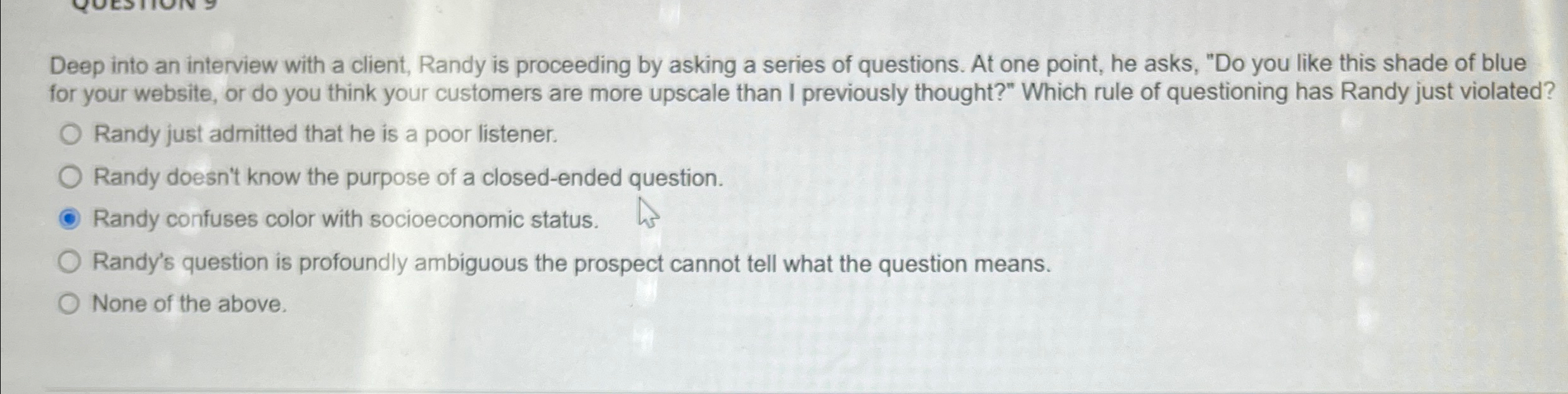  Deep into an interview with a client, Randy is proceeding by