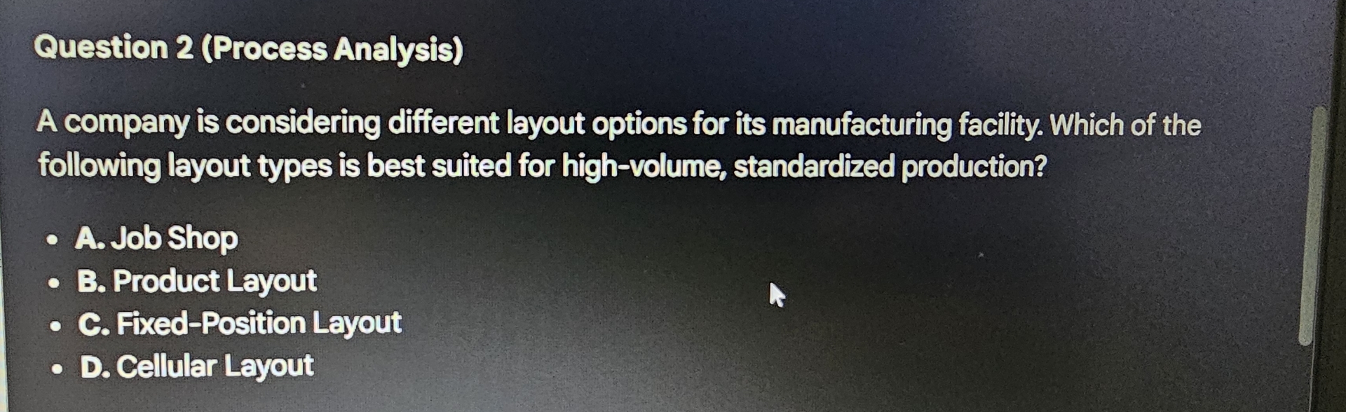  Question 2(Process Analysis) A company is considering different layout options for