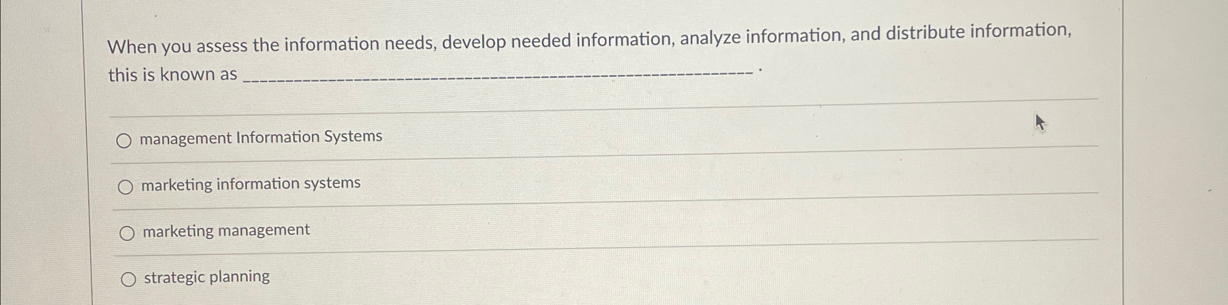  When you assess the information needs, develop needed information, analyze information,