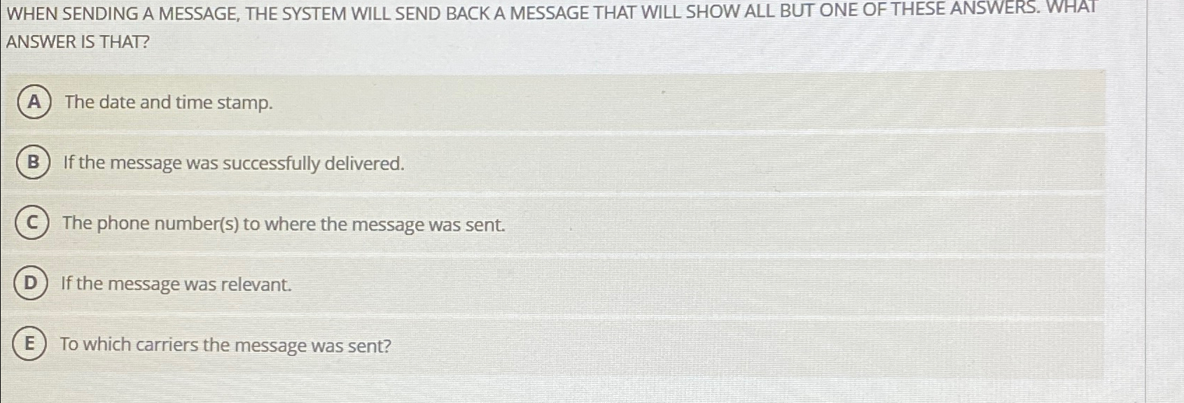  WHEN SENDING A MESSAGE, THE SYSTEM WILL SEND BACK A MESSAGE