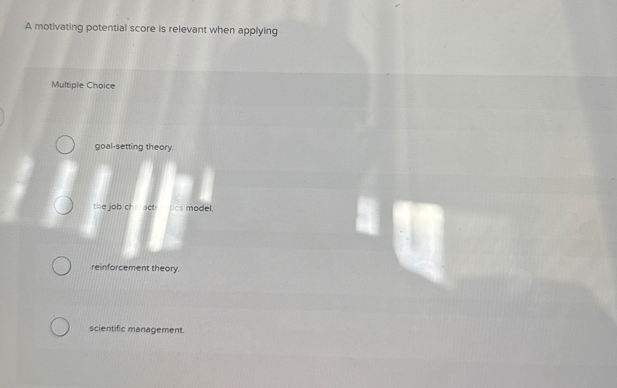 A motivating potential score is relevant when applying Multiple Choice goal-setting