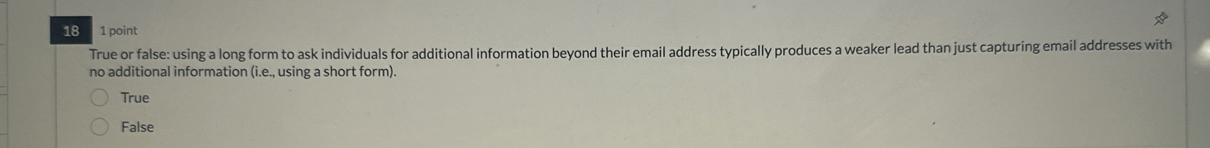  True or false: using a long form to ask individuals for