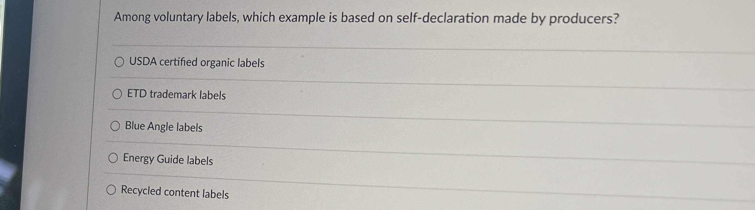 Among voluntary labels, which example is based on self-declaration made by