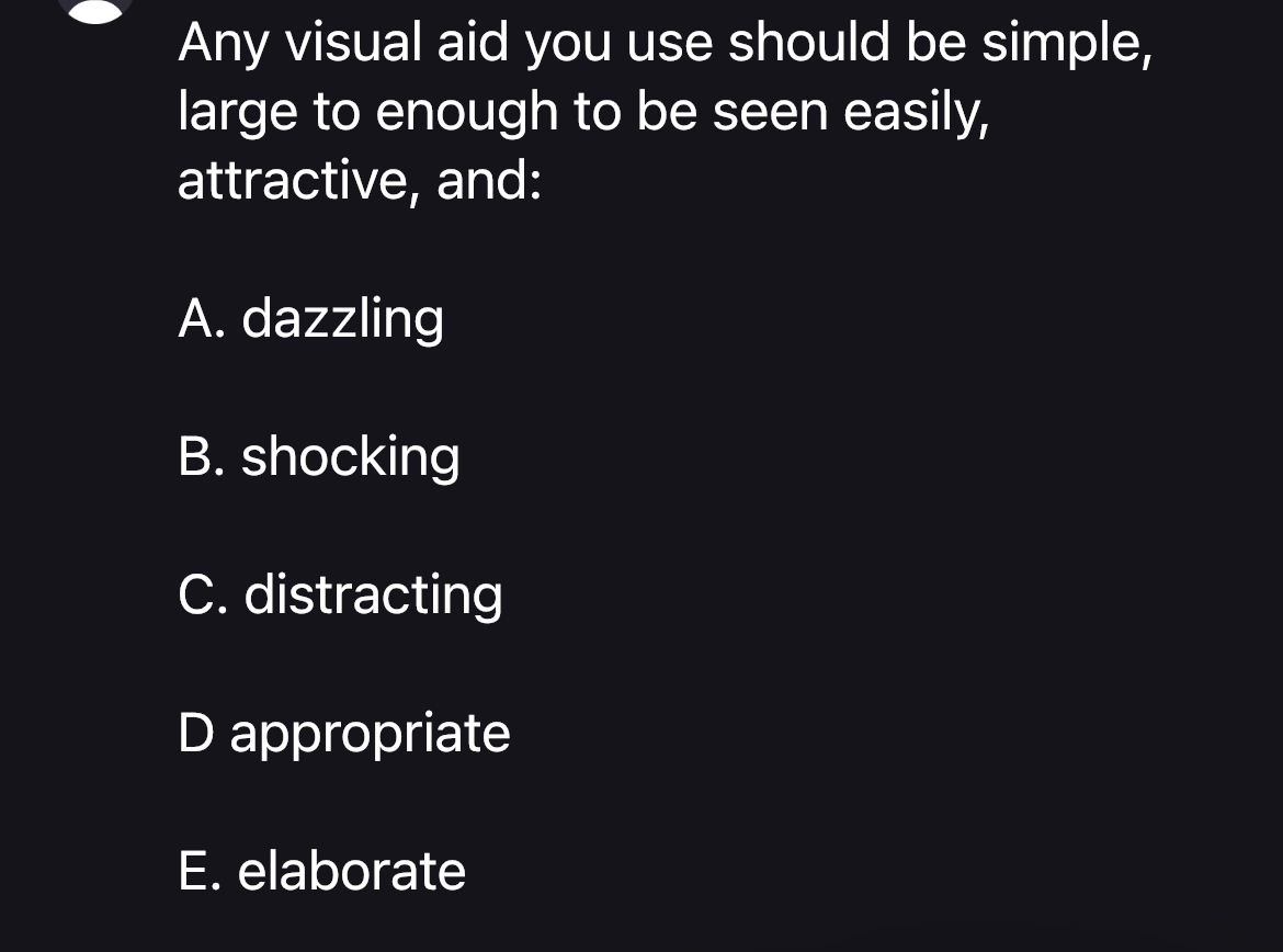  Any visual aid you use should be simple, large to enough